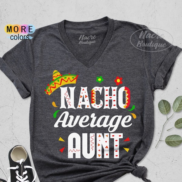 Nacho Average Aunt Shirt, Best Aunt T-Shirts, Aunt Announcement Shirt, Favorite Aunt Gift, Auntie Shirts, Funny Auntie Shirts, Gift for Aunt