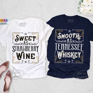 Matching Couple Shirt, Sweet As Strawberry Wine Shirt, Couples Shirts, Smooth As Tennessee Whiskey Shirt, Shirt For Couples, His And Hers