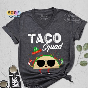Taco Squad Shirt, Cute Funny Taco Shirt, Taco Gifts, Foodie Gifts, Mexican Food Lover, Taco Lover Shirt, Cinco De Mayo Shirt, Tacos Shirt