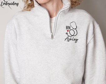 Personalized RN Quarter Zip, Custom Embroidered Nurse Sweatshirt, Nurse Pullover, Ladies Nurse Quarter Zip, Nurse Graduation Gift (995MR)