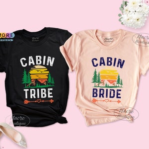 Cabin Bachelorette Shirt, Cabin Bride, Cabin Tribe, Mountain Bachelorette Party, Girls Weekend Trip, Skiing Trip Tees, Glamping Bachelorette