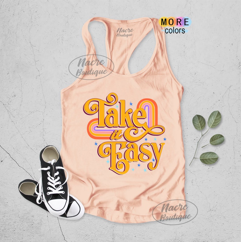 t shirt take it easy