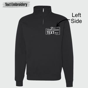 Custom Embroidered Quarter Zip Sweatshirt, Custom Embroidery Text Logo Sweatshirt, Monogram Zip Sweatshirt, Quarter Zip Sweatshirt Embroider