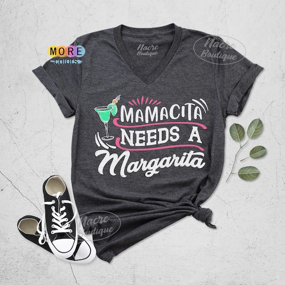Womens Mamacita Needs A Margarita Shirt Cinco De Mayo Drinking Mom Womens Mamacita Needs A Margarita Shirt Cinco De Mayo Drinking Mom