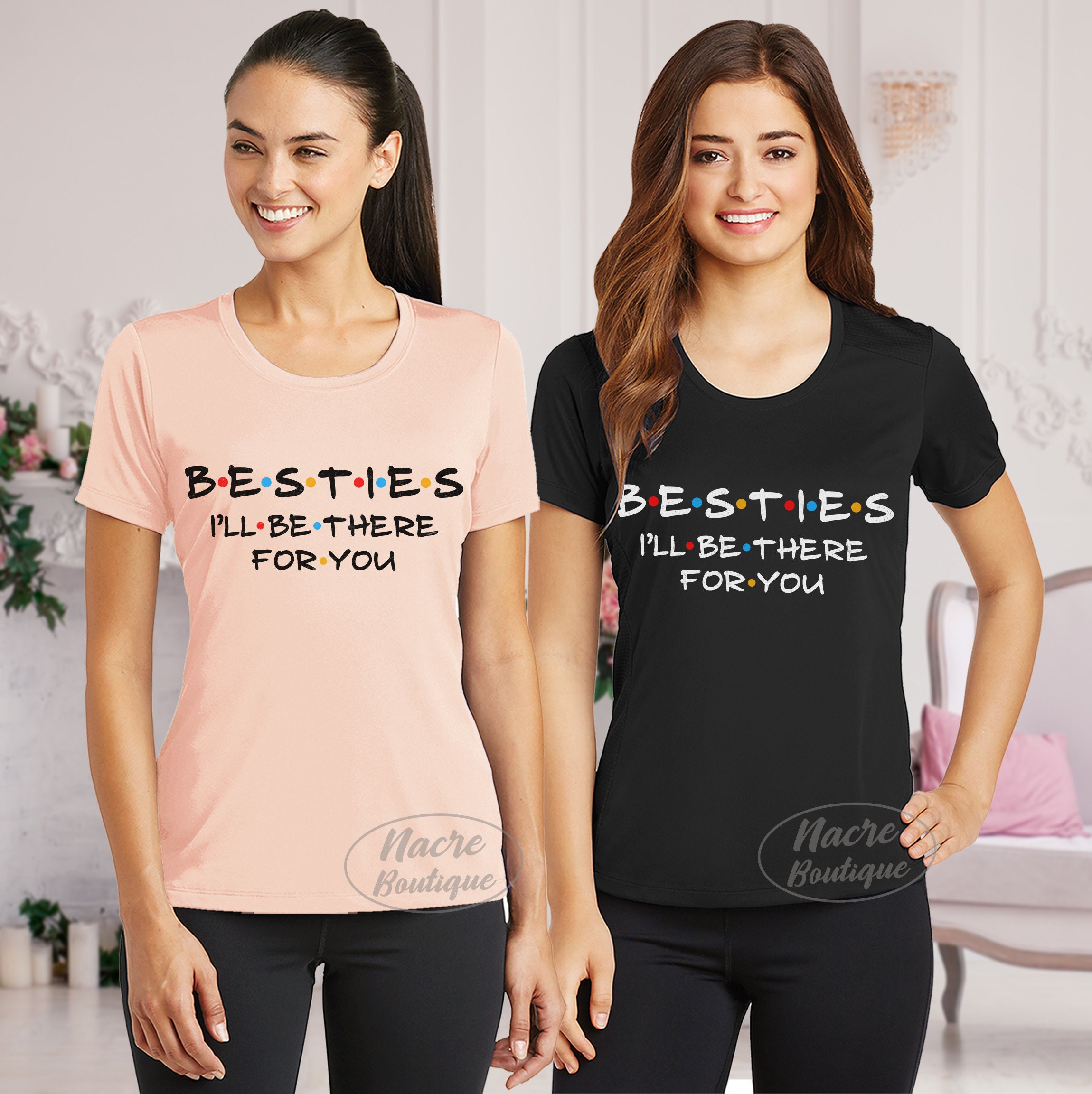 Besties I'll Be There for You Shirts Friends Shirt - Etsy