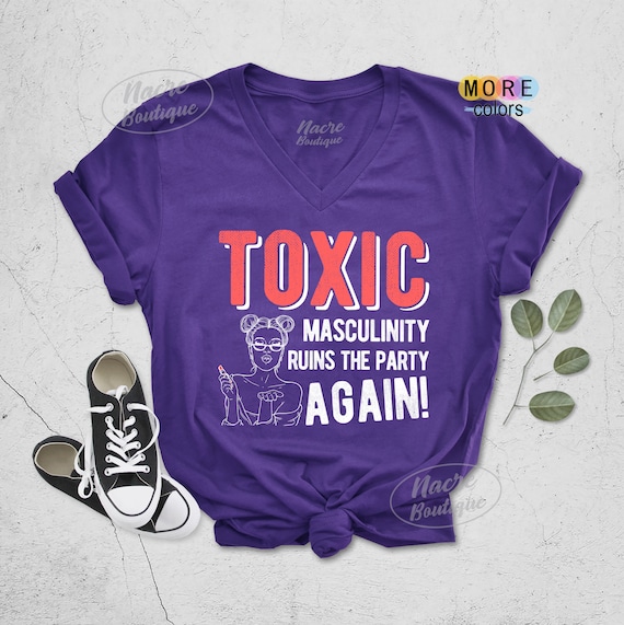 Toxic Masculinity Ruins The Party Again Shirt Murderino Tees Toxic Masculinity Ruins The Party Again Shirt Murderino Tees