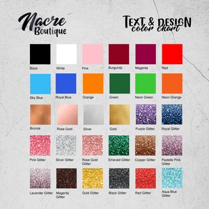 May include: Colour chart for text and design with a variety of colours, including black, white, pink, burgundy, magenta, red, sky blue, royal blue, orange, green, neon green, neon orange, bronze, rose gold, silver, gold, purple glitter, royal glitter, pink glitter, silver glitter, rose gold glitter, emerald glitter, copper glitter, pastel pink glitter, lavender glitter, magenta glitter, gold glitter, black glitter, red glitter, and aqua blue glitter.