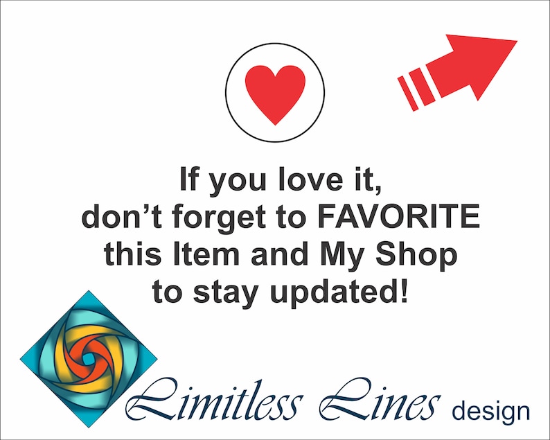 May include: A white background with a red heart in a circle and a red arrow pointing to the right. The text reads: "If you love it, don't forget to FAVORITE this Item and My Shop to stay updated! Limitless Lines design"