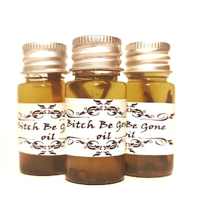 Bitch Be Gone oil 10 ml bottle - wicca hoodoo witchcraft cojure witchcraft spell