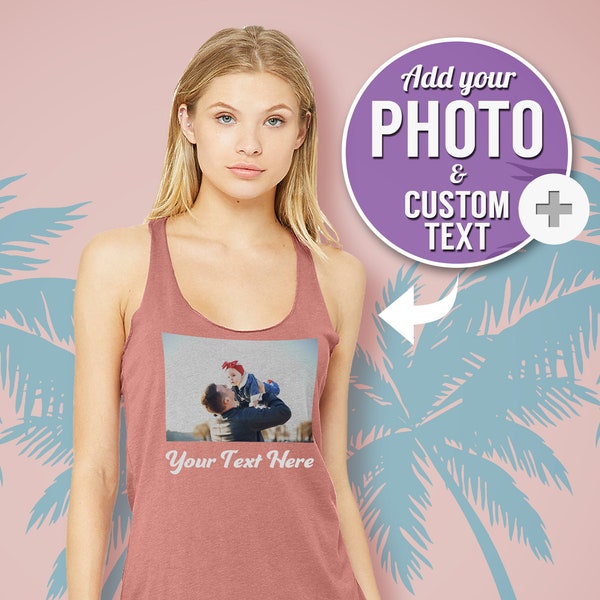 Custom Tank Top for Women, Racerback, Birthday Personalized Gift for Him, Her, Mom, Dad, Girlfriend, Boyfriend, Your Photo Workout Tank Top