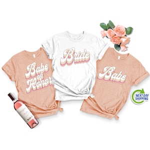 Retro Bachelorette Shirts | Bride Babe Shirt | Babe of Honor Shirt | Bachelorette Party Shirts | Bridesmaid Gift | Girls Trip Shirt