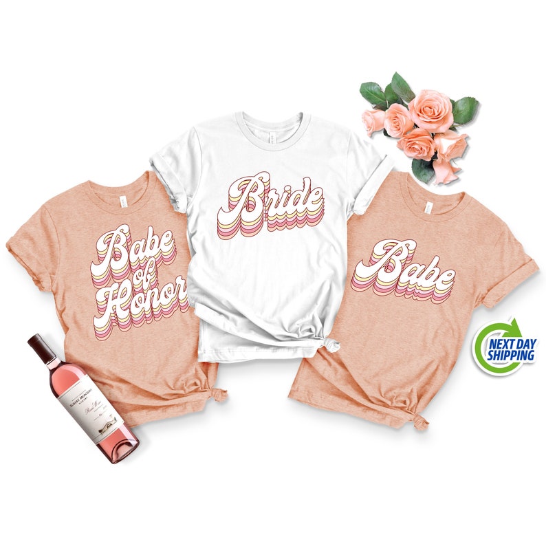 Retro Bachelorette Shirts Bride Babe Shirt Babe of Honor Shirt Bachelorette Party Shirts Bridesmaid Gift Girls Trip Shirt image 1