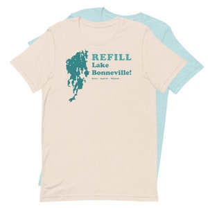 Refill Lake Bonneville! Unisex T-Shirt - Deseret Tourism Board Collection