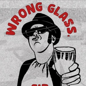 Blues Brothers Wrong Glass Sir citação do filme Dank Meme png SVG Arquivo de corte digital Download máquina de corte clip art AVN AEE Elwood