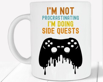 I'm not procrastinating I'm doing side quests funny gamer mug