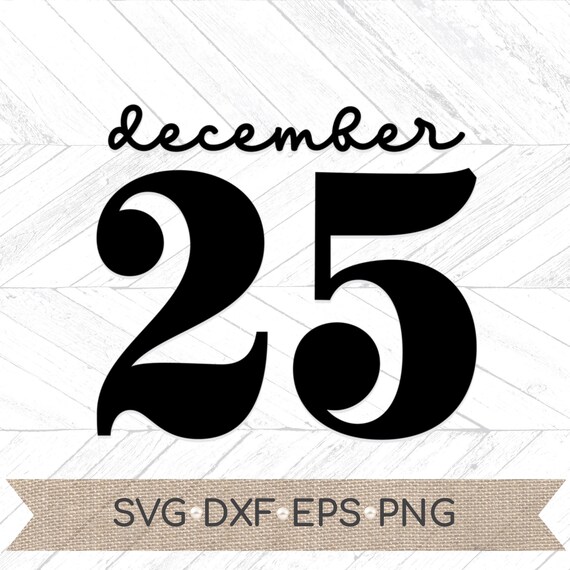 Download December 25 Svg Christmas Svg Christmas Svg For Cricut Etsy