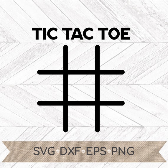 Tic Tac Toe Svg Tic Tac Toe Grid Svg Game Cricut Cut File Etsy
