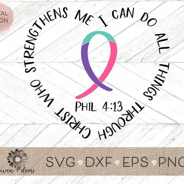 Thyroid Cancer svg - I can do all things through Christ svg - Cricut SVG - silhouette SVG - thyroid cancer clip art