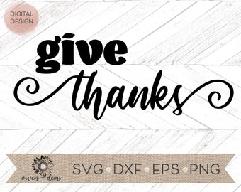 Give Thanks SVG - Dankeschöne Schnittdatei - Dankbare Cricut Schnittdatei - Silhouette Schnittdatei - Thanksgiving Zeichen SVG - Thanksgiving SVG
