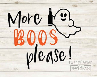 May include: A white ghost with a smiling face holds a bottle of alcohol and says "More boos please!" in black and orange text on a white wood background.