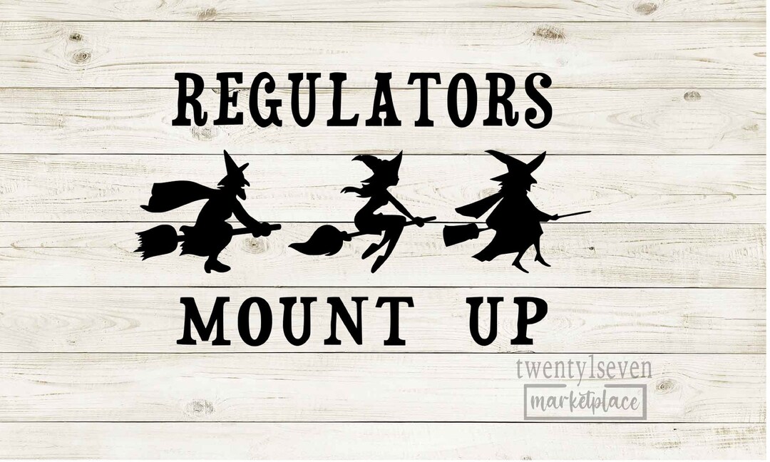 Regulators Mount up SVG Hocus Pocus Inspired Halloween Cut Etsy