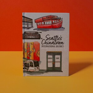 Journal: Seattle&#39;s Chinatown/International District Notebook