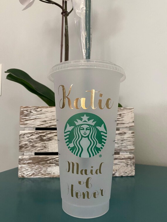 Maid of Honor Color option Starbucks Reusable Venti Cup Personalized