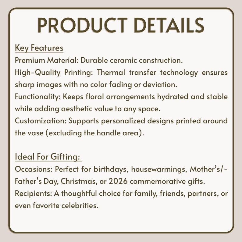 May include: A beige background displays the text "PRODUCT DETAILS". Key features are listed, including durable ceramic construction, high-quality printing, and functionality for floral arrangements. Customisation options are also mentioned.