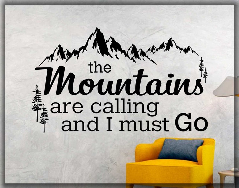 The Mountains Are Calling And I Must Go Wall Decals Quotes Wall Decor John Muir Decal Rustic Decor Inspirational Quote Room Decor 073 - roblox 073 beyond codes