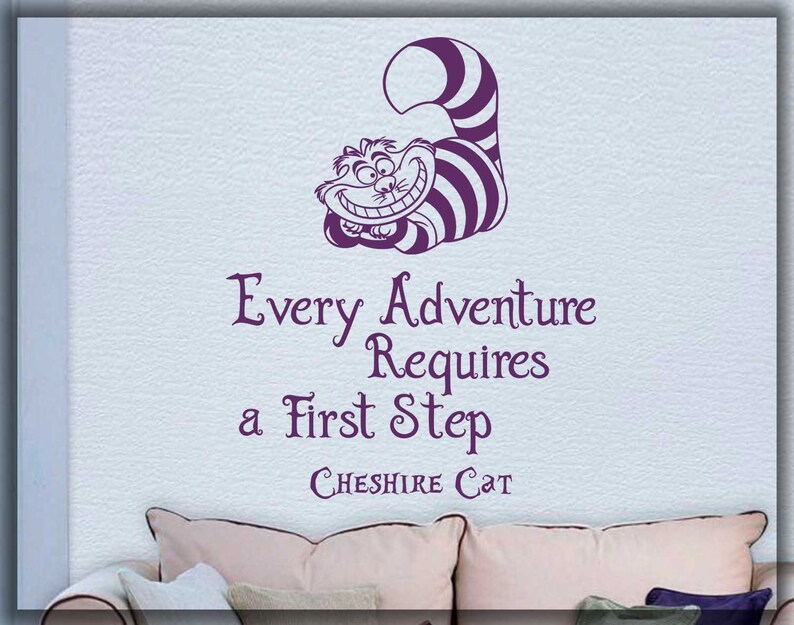 Cheshire Cat House Gift Every Adventure Requires A First Step Alice In Wonderland Stickers 052 Wall Art Wall Decal Decal for Home