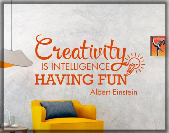 Creativity Is Intelligence Having Fun Albert Einstein Quote Wall Decal Education School Art Wall Decor Classroom Decal Room Decor Gift 085