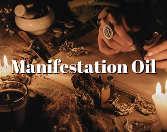 Manifestation Oil, Anointing Oil, Magical Oil, Spell Oil, Ritual Oil