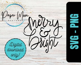 Merry and Bright, Christmas, SVG PNG, Digital File, Instant Download