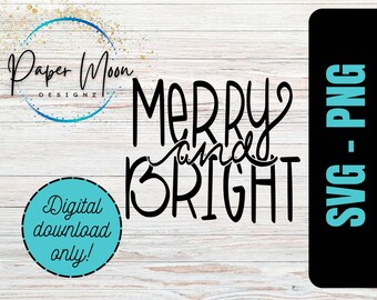 Merry and Bright, Christmas, SVG PNG, Digital File, Instant Download