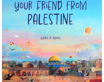 Your Friend from Palestine | Children's Book about Palestine