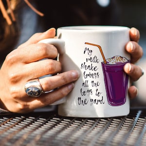 My Milkshake Brings All The Boys To The Yard | Funny Mug For All Girls