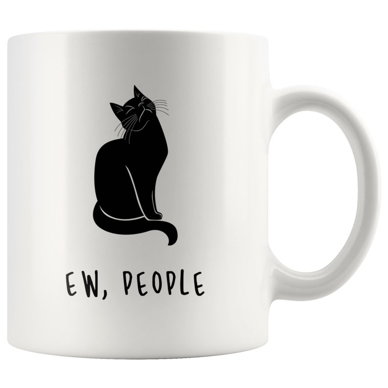 Ew, People - Cat Lovers Coffee Mug | Funny Meow Gift - Anti-Social Mug For Snarky Or Introvert Person image 3