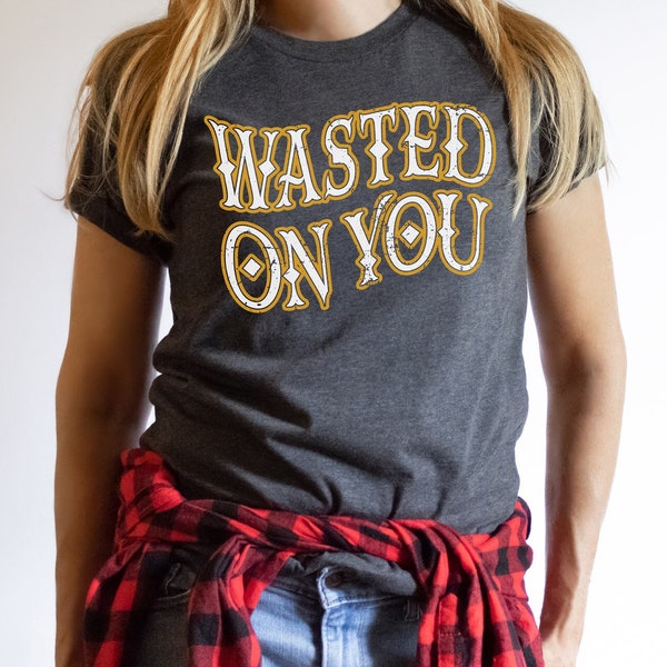 Wasted On You Unisex Tee, Cute Country Style Country Music Lyrics Inspired Concert Southern Graphic Tee