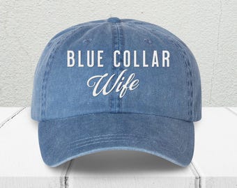 Simple Blue Collar Wife Embroidered Pigment Dyed Hat, Vintage Style Baseball Cap, Cute Workwear Wife Gift, Rustic Aesthetic Hat for Her