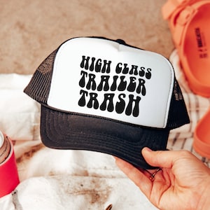 High Class Trailer Trash Trucker Cap, Cute Trucker Hat, Cowgirl Truck Hat, Women&#39;s Trucker Hat