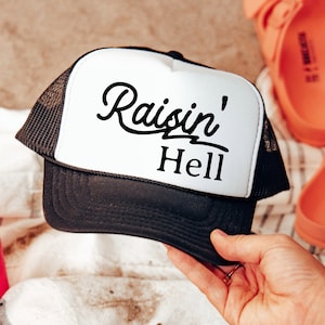 Raisin&#39; Hell Trucker Cap, Cute Trucker Hat, Cowgirl Truck Hat, Women&#39;s Trucker Hat