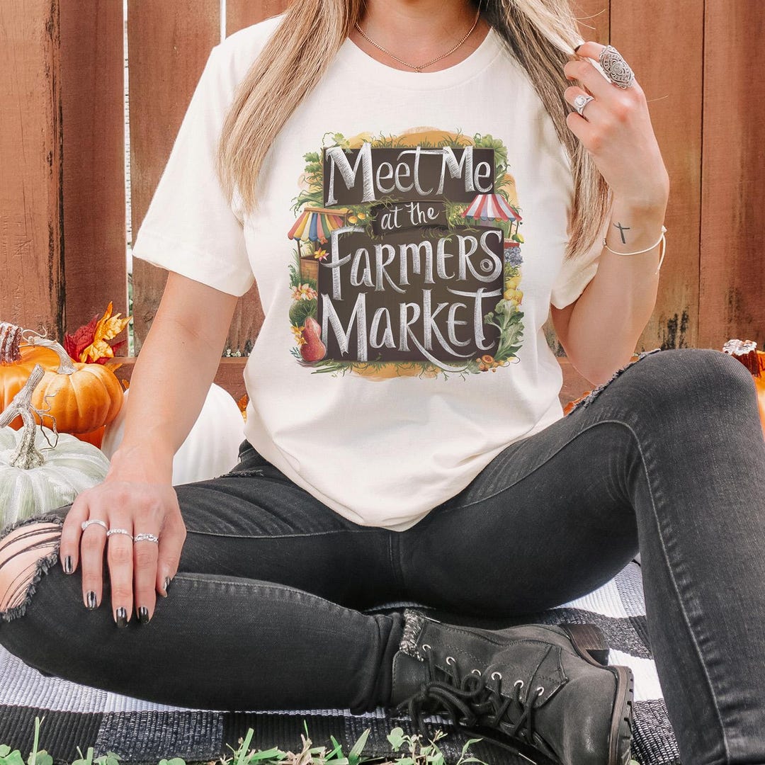 Meet Me at the Farmers Market Unisex Tee, Farmer T-shirts, Cute Country ...