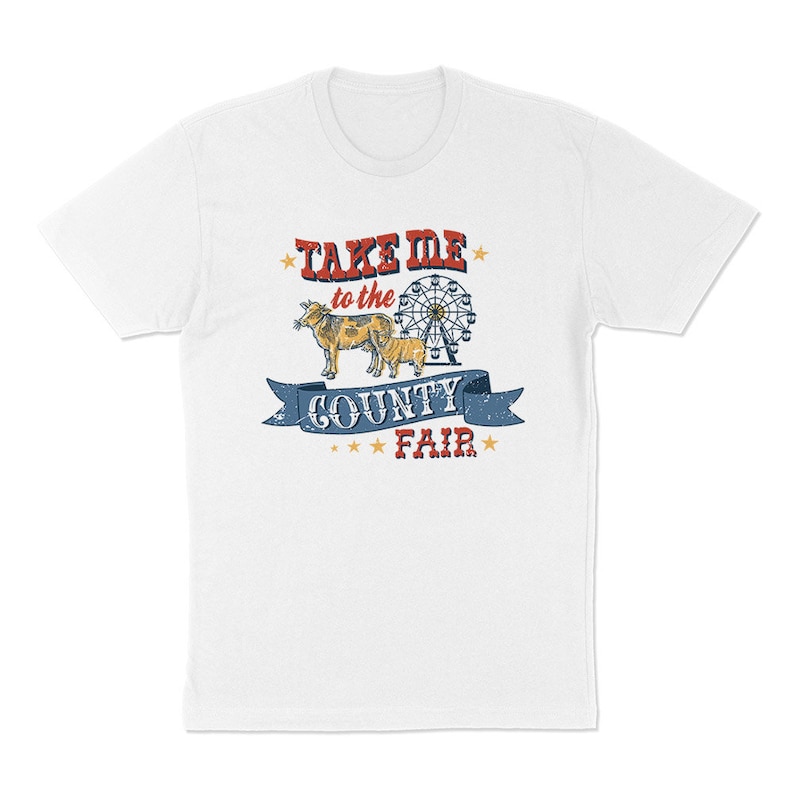 May include: White t-shirt featuring a vintage-style graphic with the text "Take Me to the County Fair." The design includes illustrations of a cow, a calf, and a Ferris wheel, all in a distressed, retro aesthetic.
