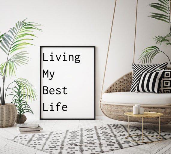 Living My Best Life Print Fashion Slogan Poster For Home Or Office Wall Art Interiors Decor Inspirational Quote