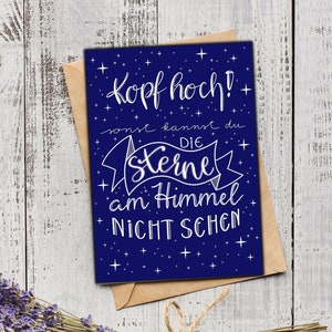 Motivationskarte KOPF HOCH, sonst kannst du die Sterne am Himmel nicht sehen, Postkarte mit positiver Botschaft, Aufmunterungskarte