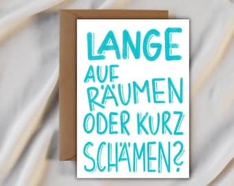 Funny card "LONG CLEAN-UP or short SHAME?" - Postcard with funny saying