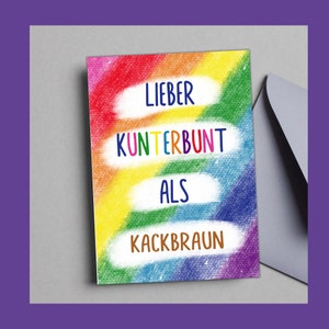 Postkarte LIEBER KUNTERBUNT als kackbraun | fcknzs | Karte fcknzs | Karte liberté egalité fck afd | Statement Karte