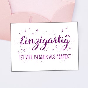 Motivationskarte "EINZIGARTIG ist viel besser als perfekt", eine liebevolle Erinnerung für Perfektionisten und ein schönes Kompliment