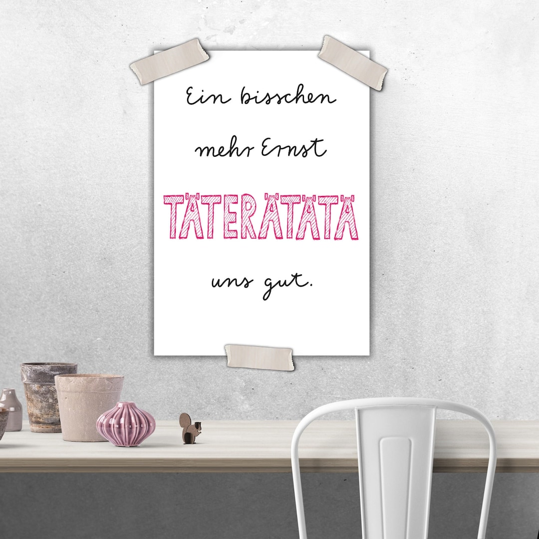 In Jedem Spaß Steckt Ein Bisschen Ernst Poster mit witzigem Spruch "Ein bisschen mehr Ernst TÄTERÄTÄTÄ uns gut