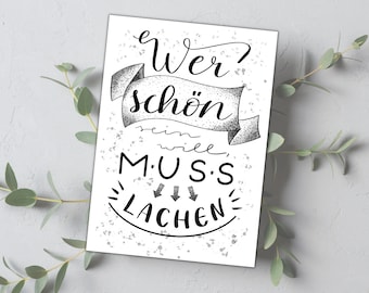 Spruchkarte WER SCHÖN sein will, muss lachen | Karte mit positiver Botschaft | gute Laune Karte | Handlettering Karte mit Spruch